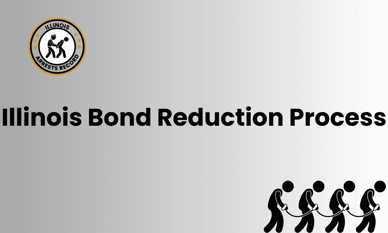 Illinois Bond Reduction Process 3