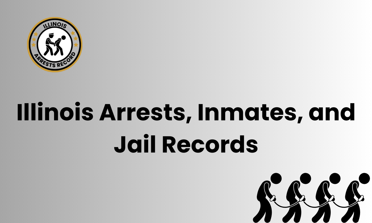 Illinois Arrests, Inmates, and Jail Records