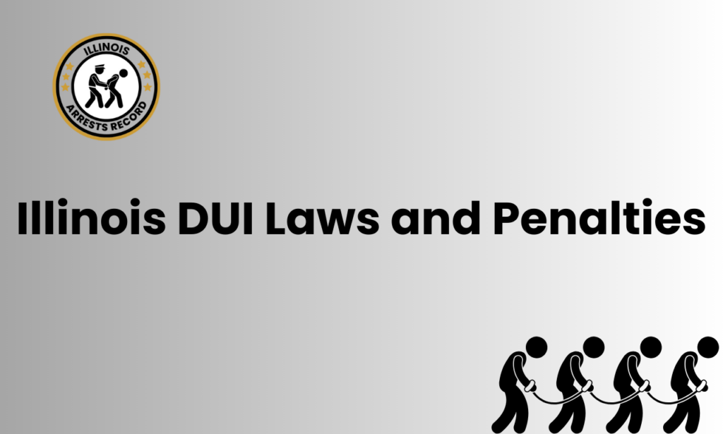 Illinois DUI Laws and Penalties