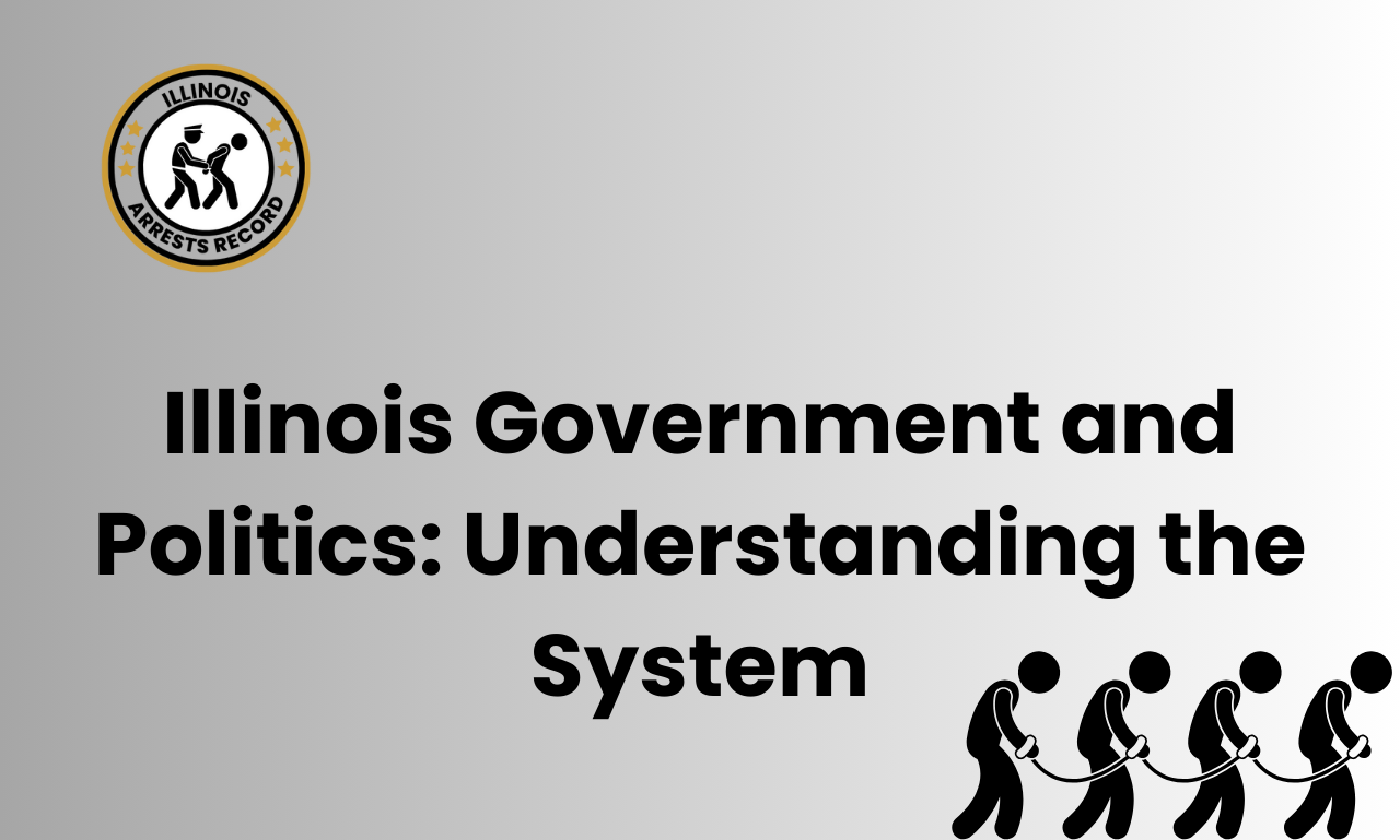 Illinois Government and Politics Understanding the System