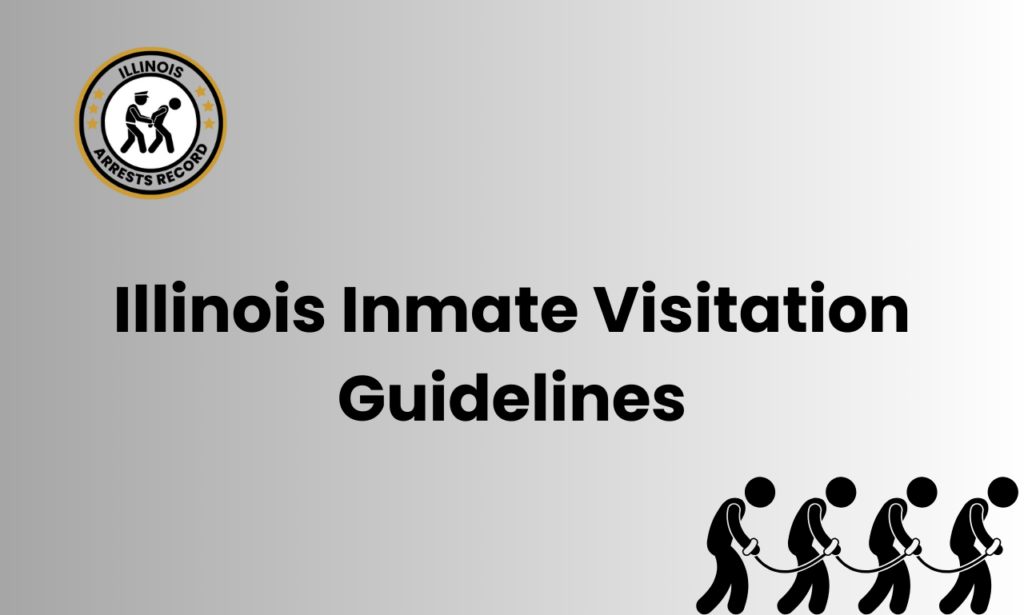 Illinois Inmate Visitation Guidelines