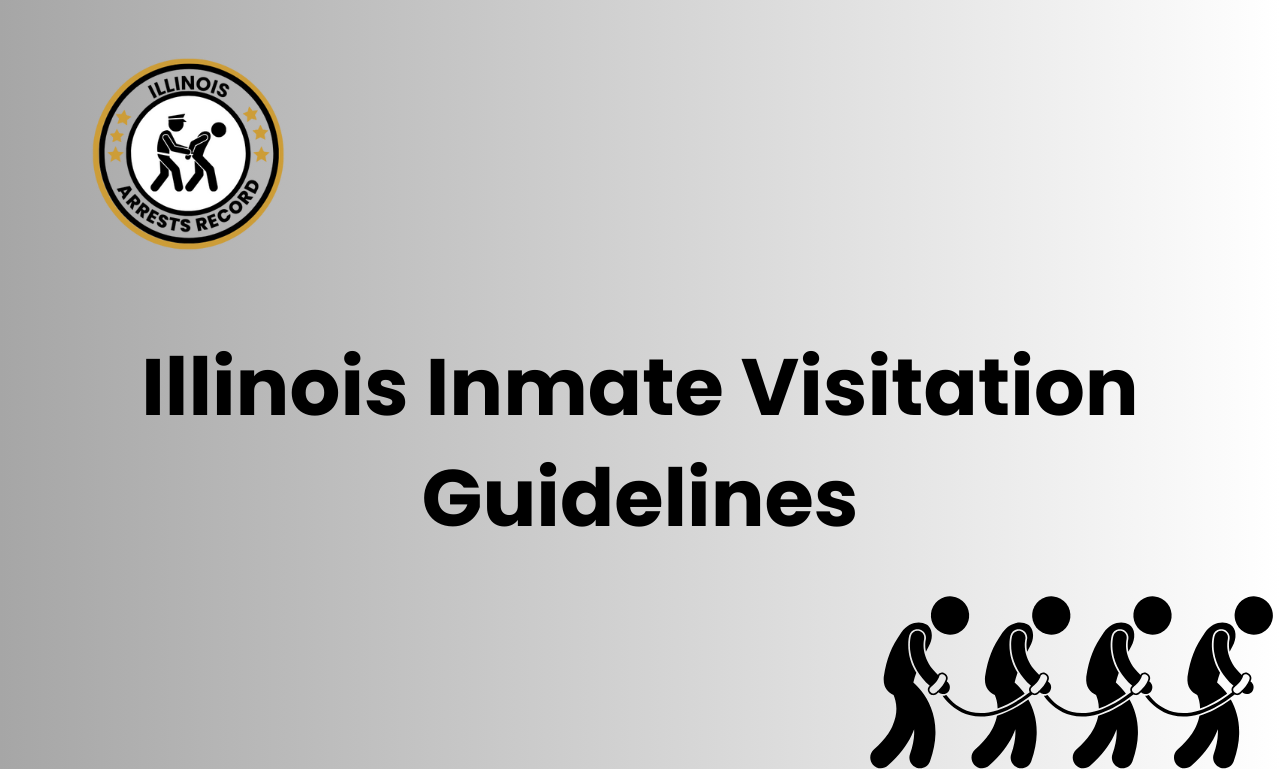 Illinois Inmate Visitation Guidelines