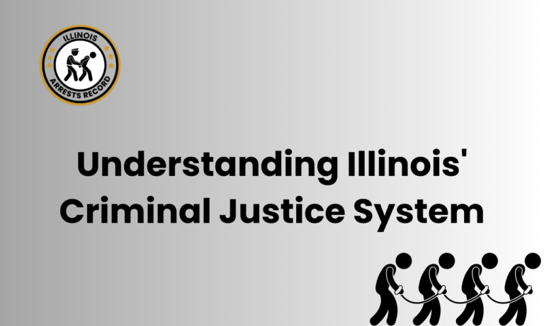 Understanding Illinois Criminal Justice System